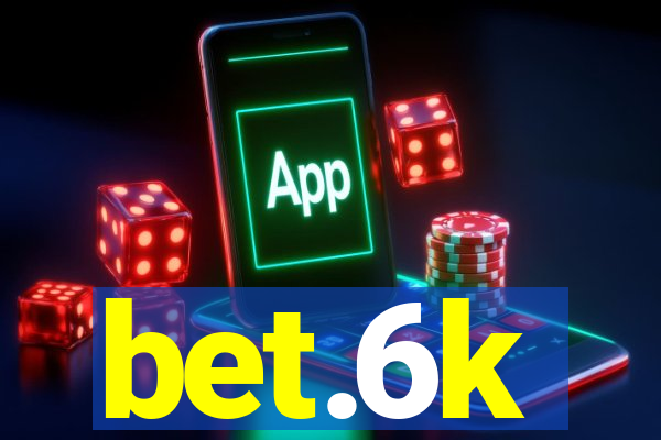 bet.6k