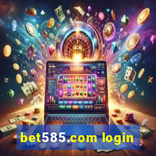 bet585.com login