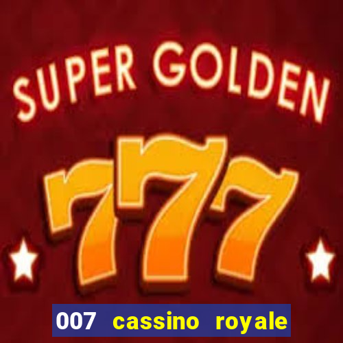 007 cassino royale download dublado avi