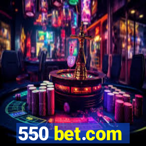550 bet.com