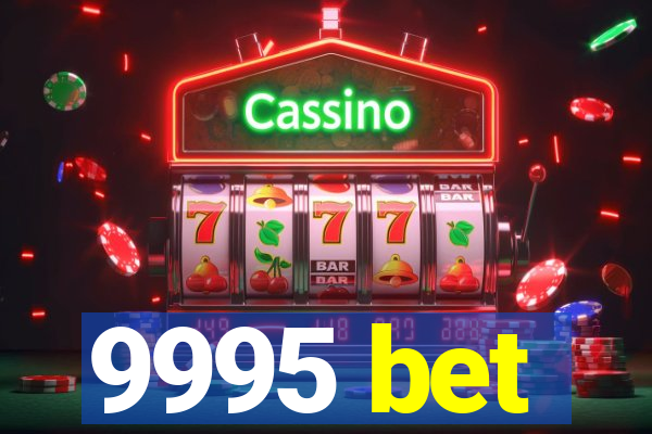 9995 bet