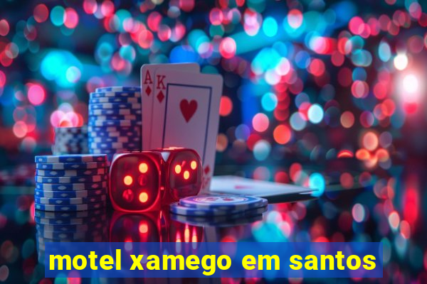 motel xamego em santos