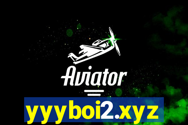 yyyboi2.xyz