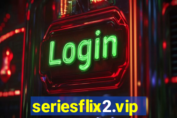 seriesflix2.vip