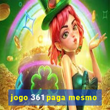 jogo 361 paga mesmo