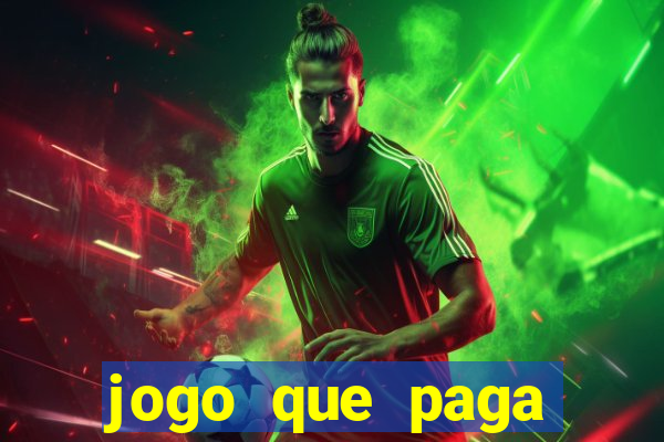 jogo que paga dinheiro de verdade sem precisar depositar