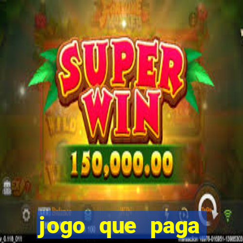 jogo que paga dinheiro de verdade sem precisar depositar