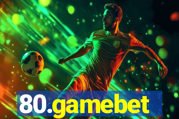 80.gamebet