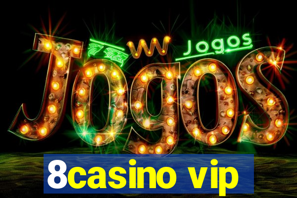 8casino vip