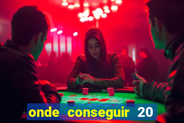 onde conseguir 20 reais agora