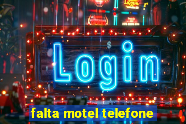 falta motel telefone