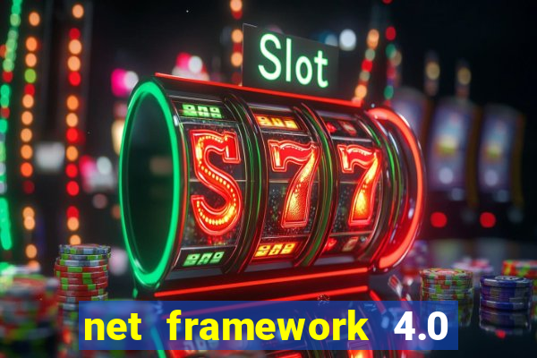 net framework 4.0 v 30319
