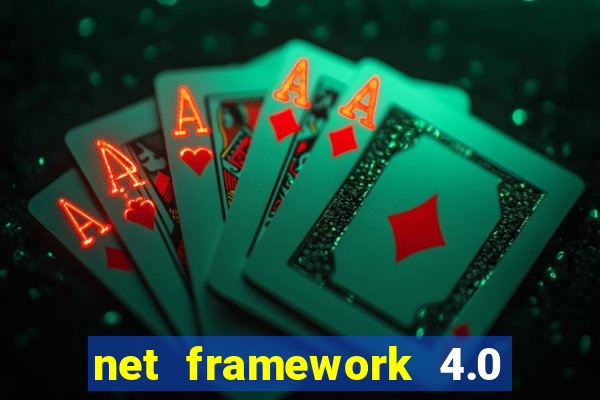 net framework 4.0 v 30319