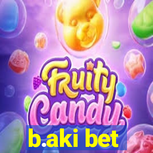 b.aki bet