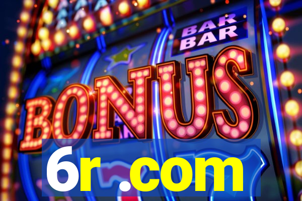 6r .com