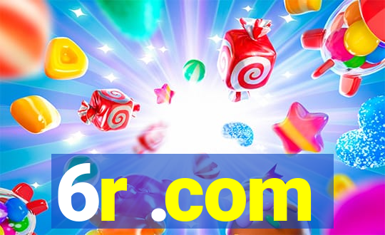 6r .com