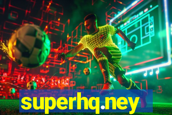 superhq.ney