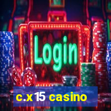 c.x15 casino