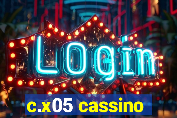c.x05 cassino