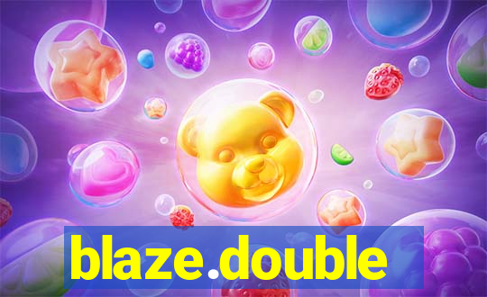 blaze.double