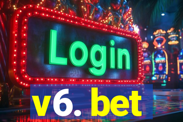 v6. bet