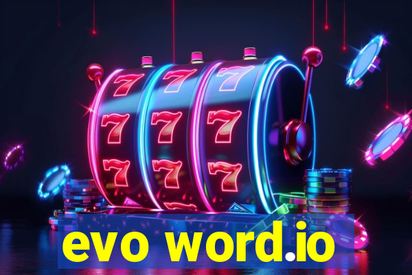 evo word.io