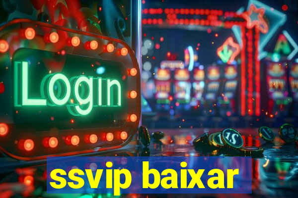 ssvip baixar