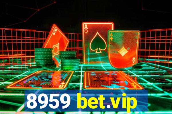 8959 bet.vip