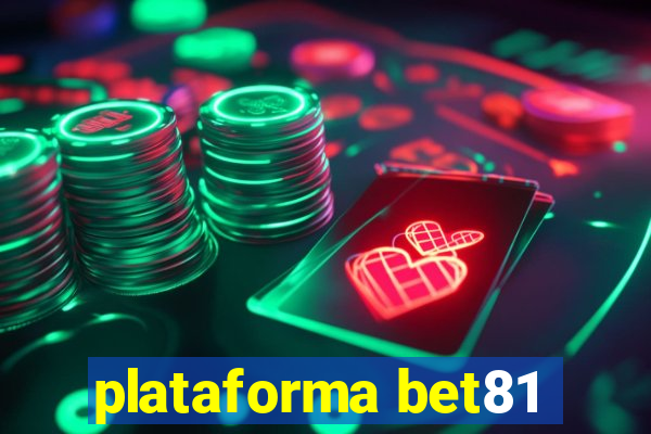 plataforma bet81