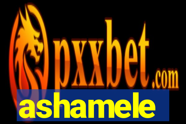 ashamele
