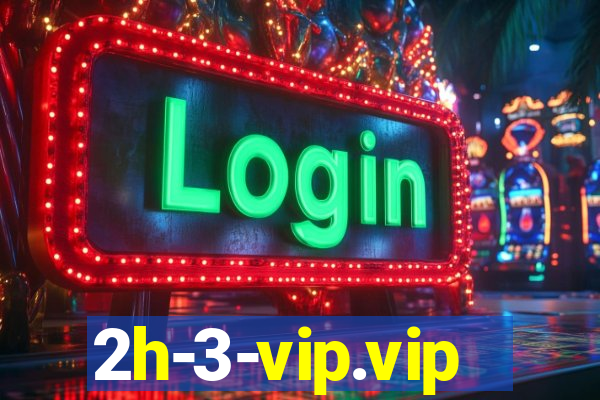 2h-3-vip.vip
