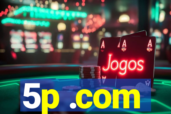 5p .com