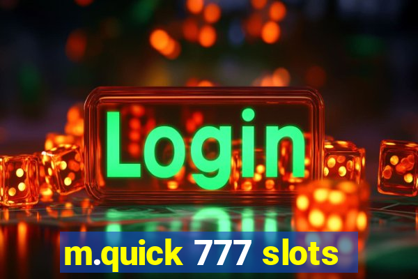 m.quick 777 slots
