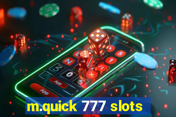 m.quick 777 slots