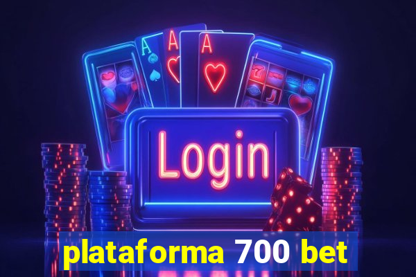 plataforma 700 bet