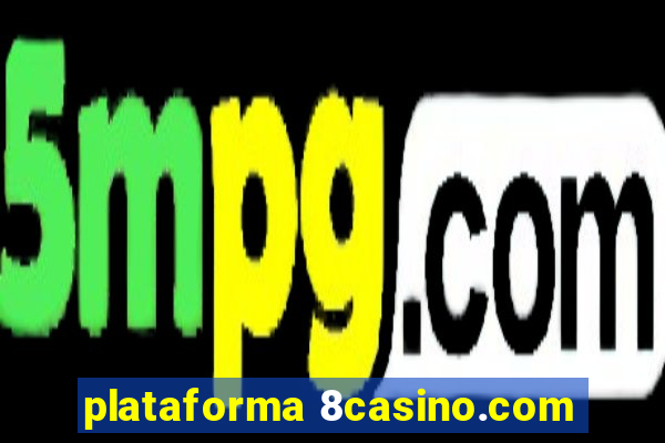 plataforma 8casino.com