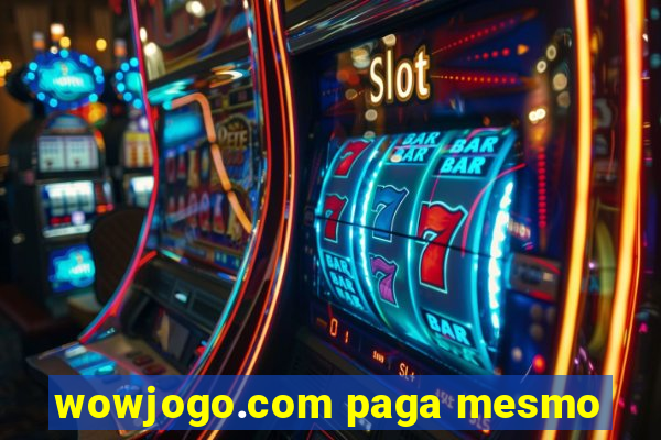 wowjogo.com paga mesmo