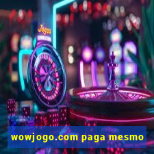 wowjogo.com paga mesmo