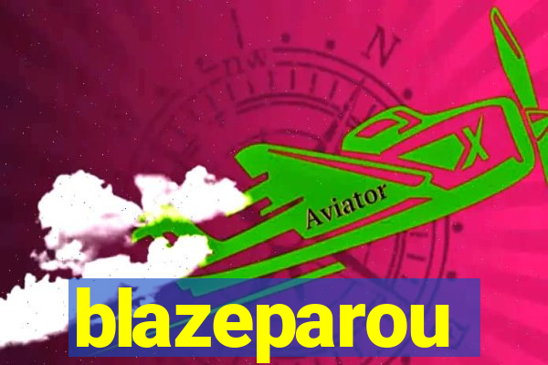 blazeparou