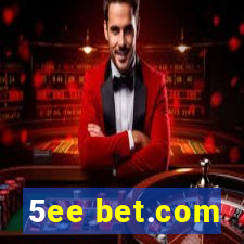 5ee bet.com