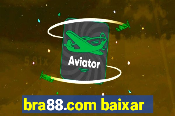 bra88.com baixar