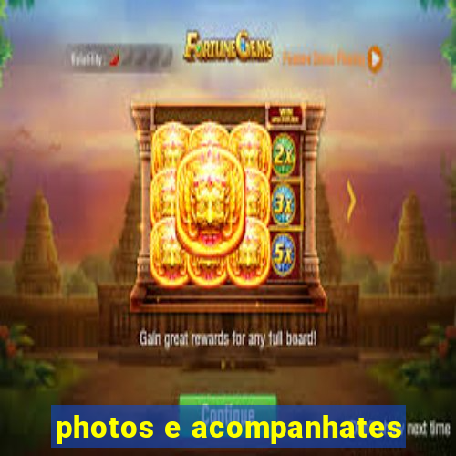 photos e acompanhates