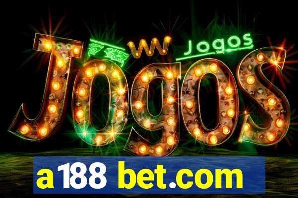 a188 bet.com