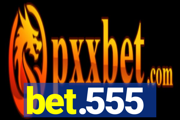 bet.555