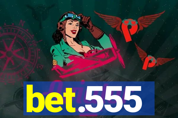 bet.555