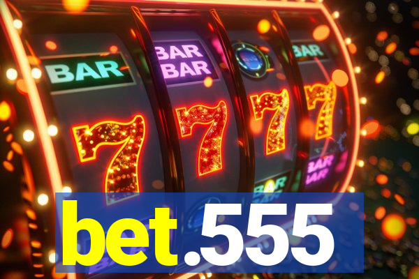 bet.555