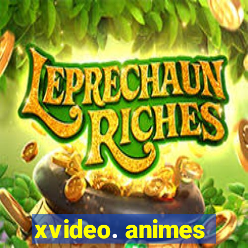 xvideo. animes