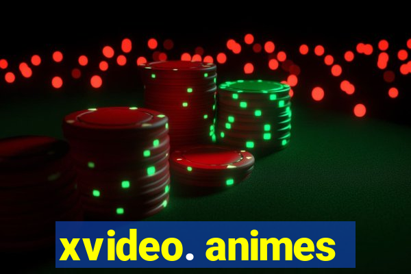 xvideo. animes