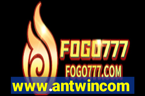 www.antwincom