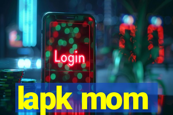lapk mom